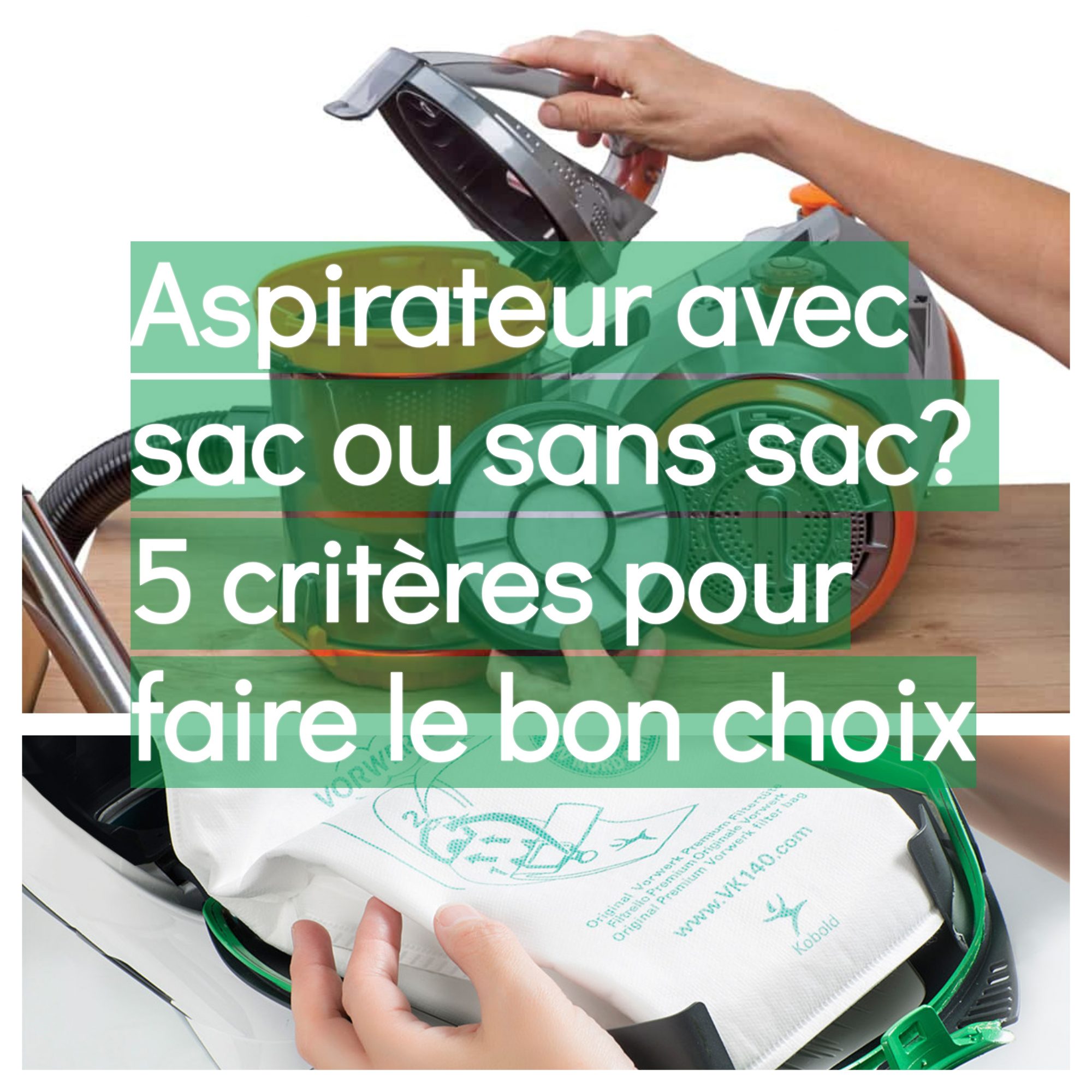 un aspirateur avec ou sans sac ?