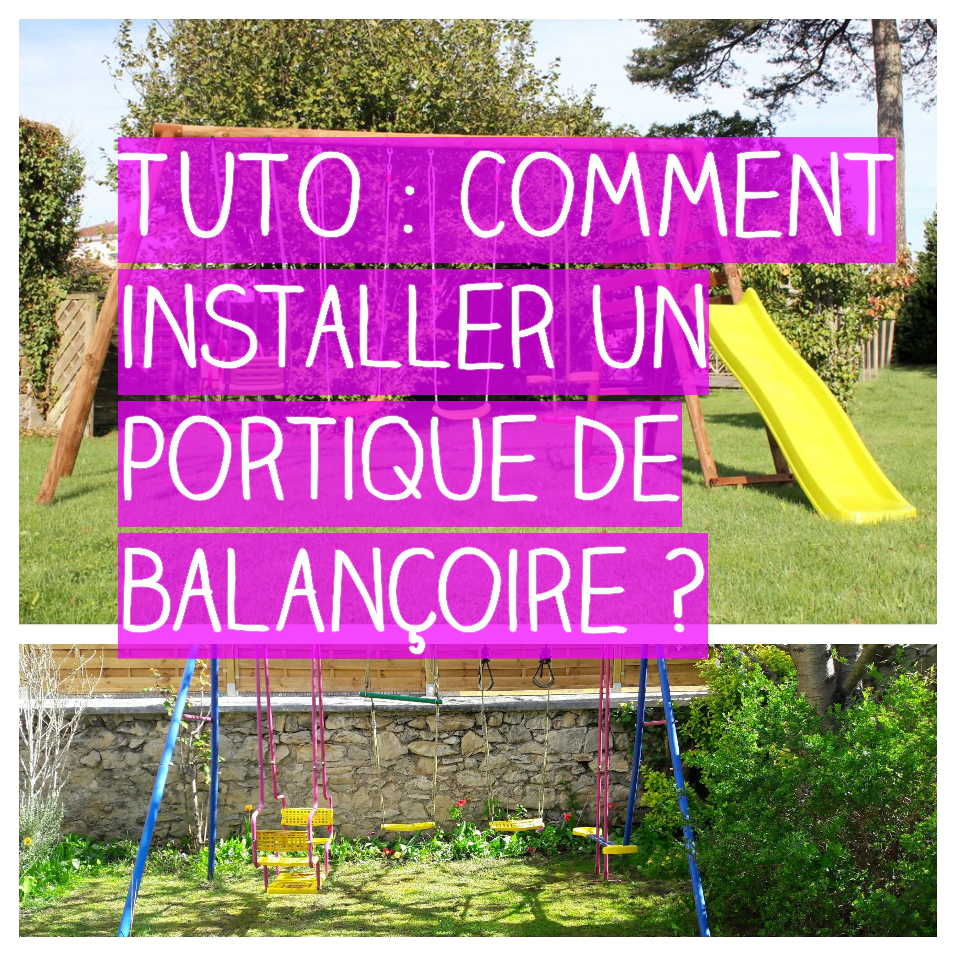 Tuto : Installer Un Portique De Balançoire En Moins De 3 Heures