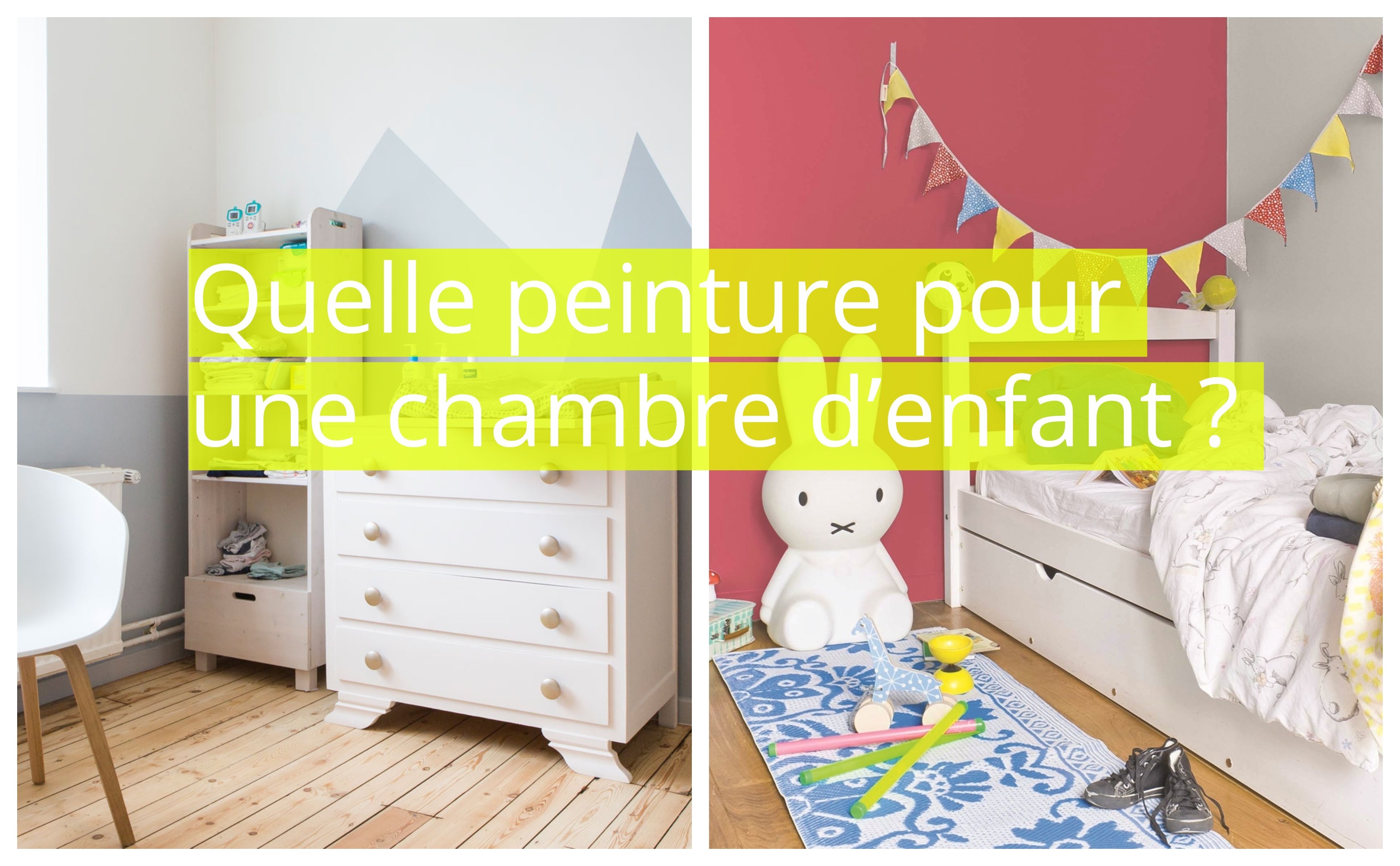 Quelle Peinture Pour Une Chambre D Enfant Nos 6 Conseils