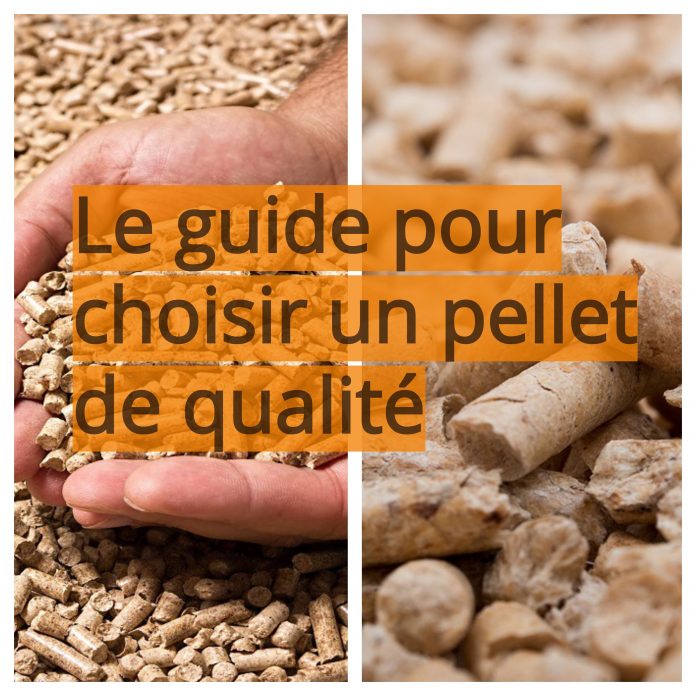 Le guide pour choisir un pellet de qualité