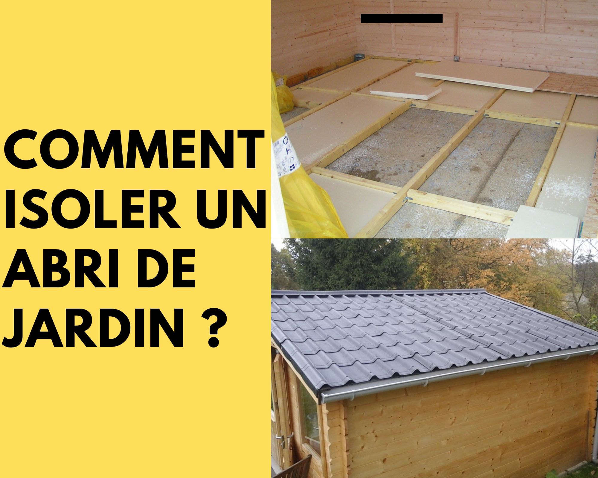 Quelques techniques simples bien isoler son abri de jardin.