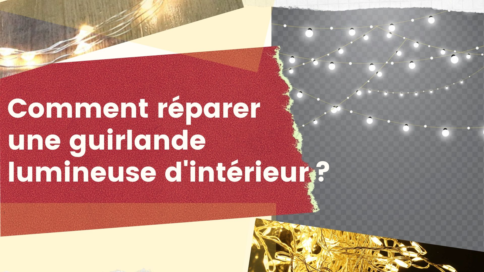 Quelles sont les méthodes pour réparer une guirlande lumineuse LED ?