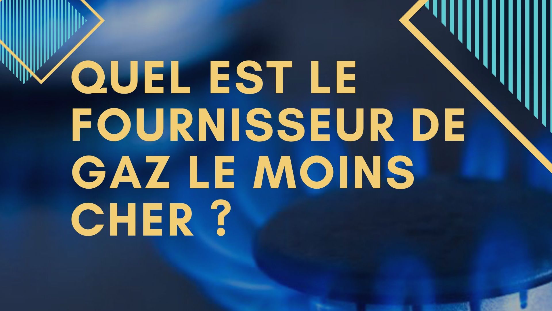 fournisseur de gaz le moins cher