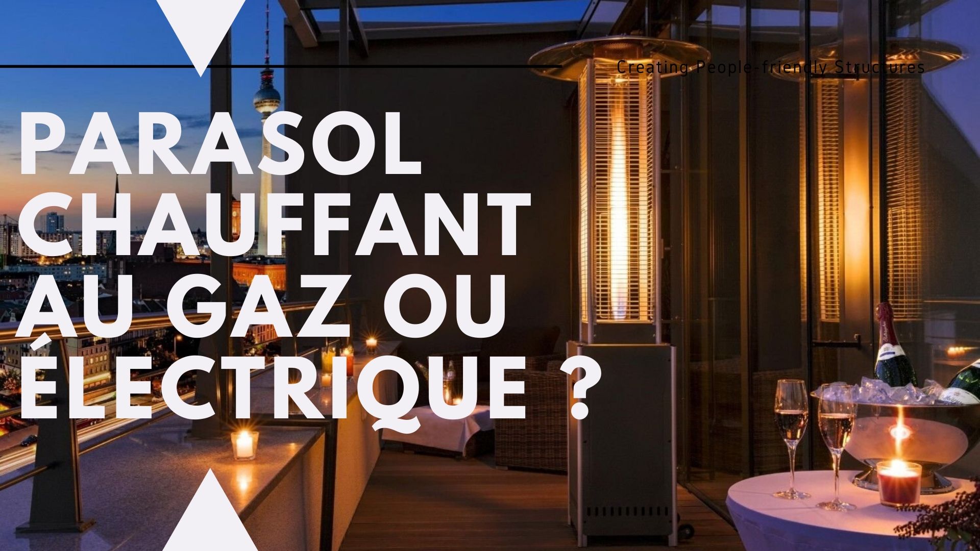 Quels critères de sélection pour choisir entre le parasol chauffant au gaz et le parasol chauffant électrique ?