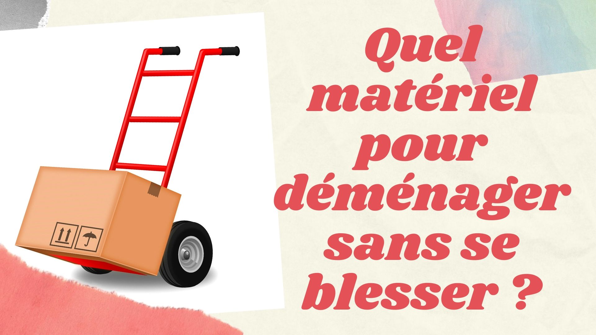 Quels outils pour bien déménager sans se briser le dos ?