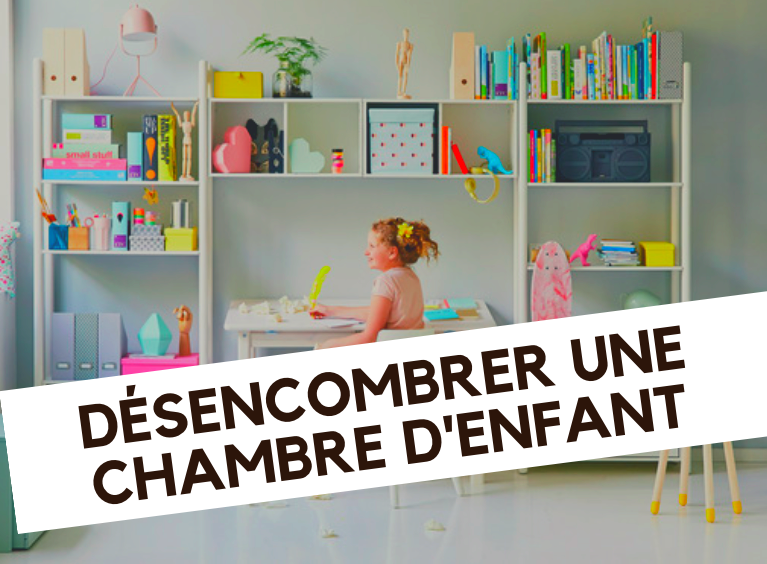 désencombrer chambre d'enfant