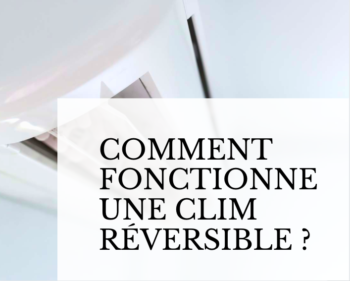 Pourquoi choisir une clim réversible plutôt qu'une clim normale ?