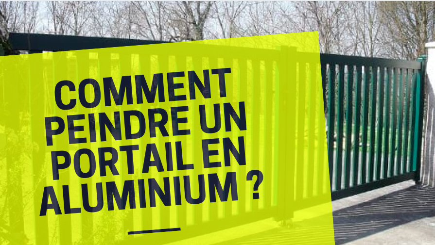 Quelles sont les méthodes les plus efficaces pour peindre un portail en alu ?