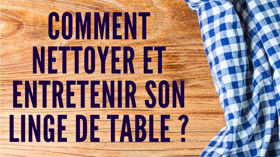 entretenir son linge de table
